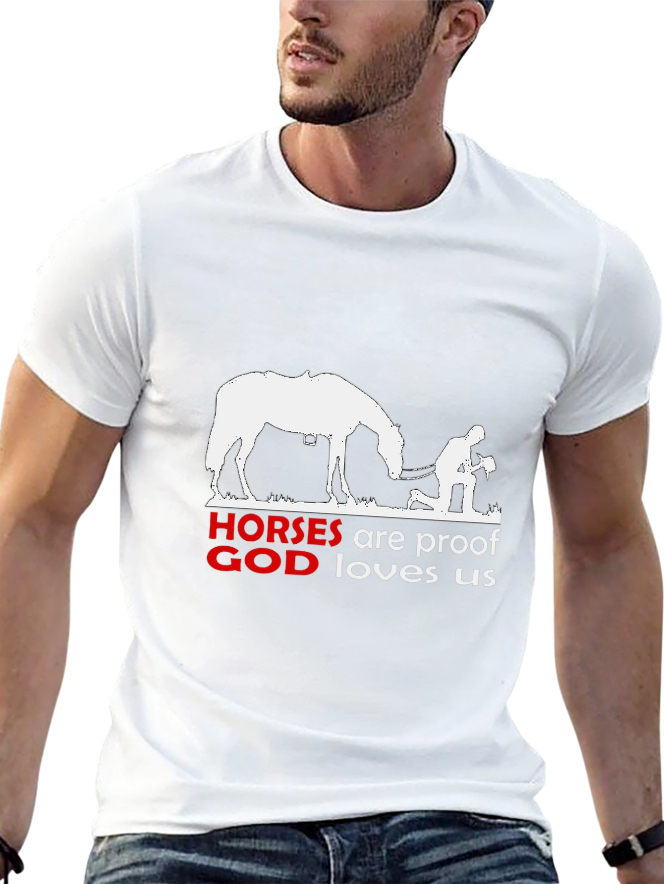 Horses are Proof God Loves Us T-Shirt