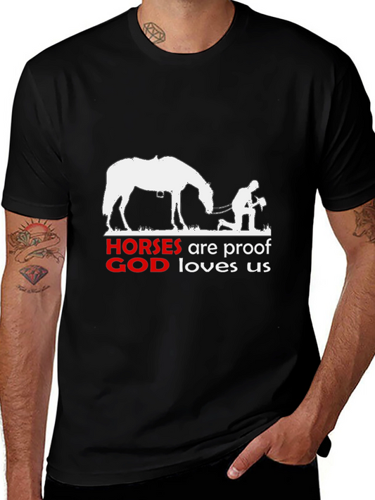 Horses are Proof God Loves Us T-Shirt
