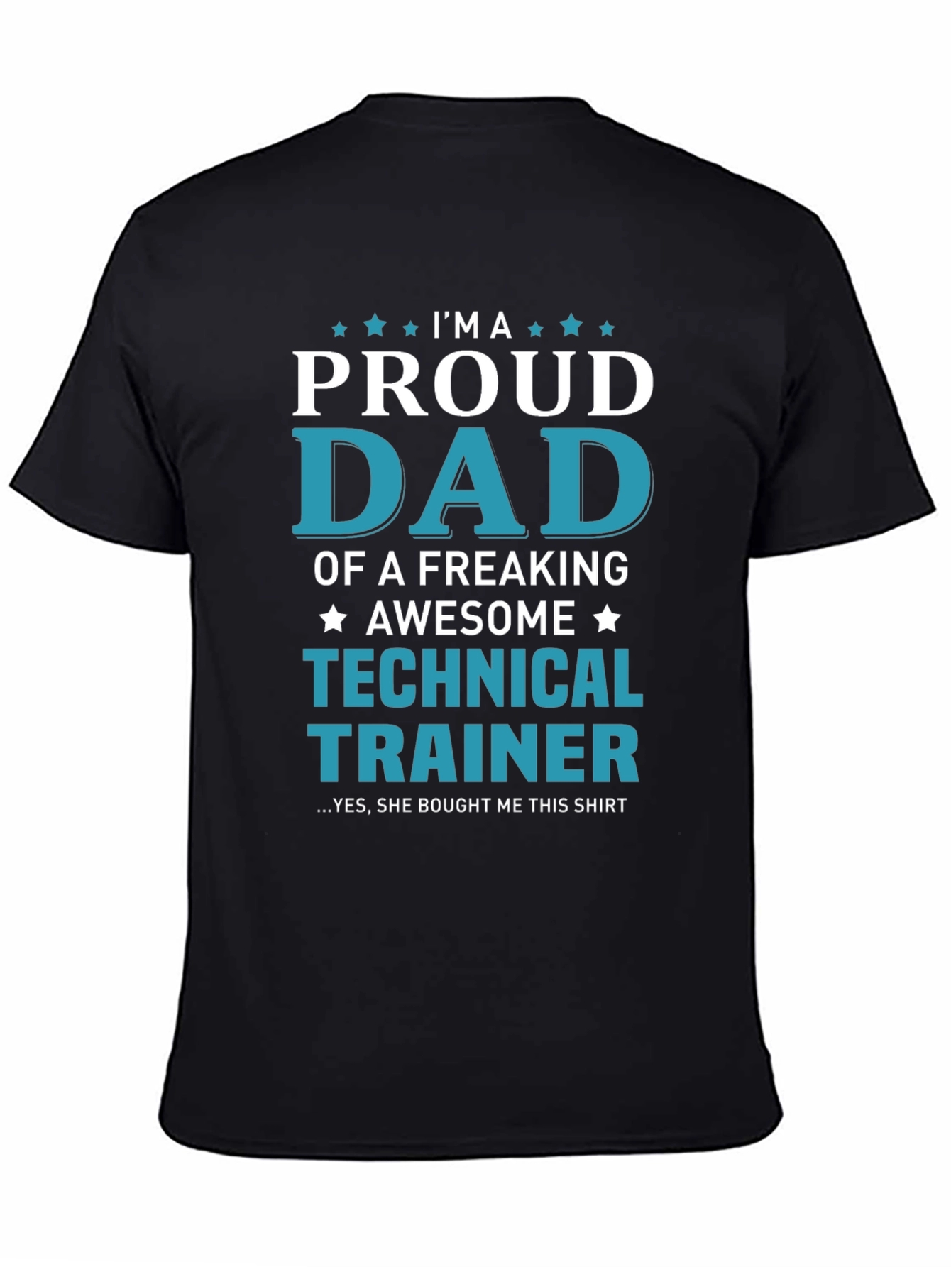 Proud Dad of a Technical Trainer T-Shirt