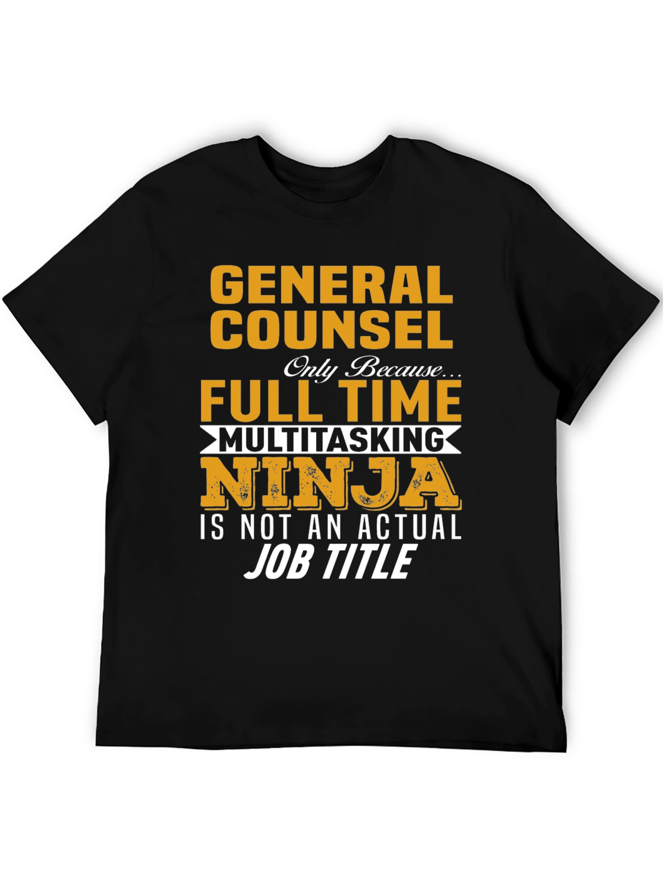 General Counsel Multitasking Ninja T-Shirt