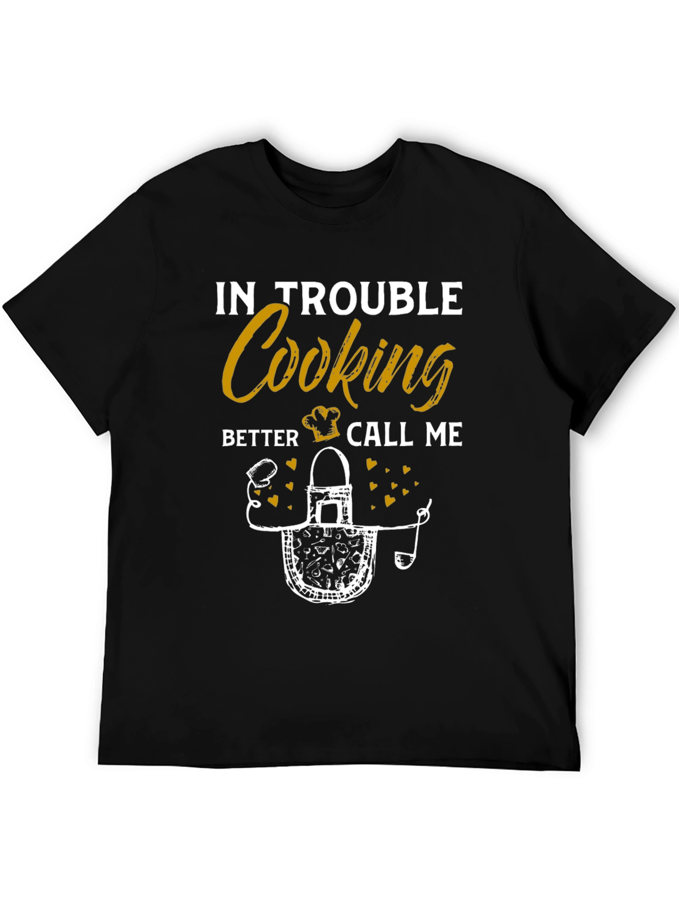 In Trouble Cooking? Chef Apron Graphic Tee - Unisex