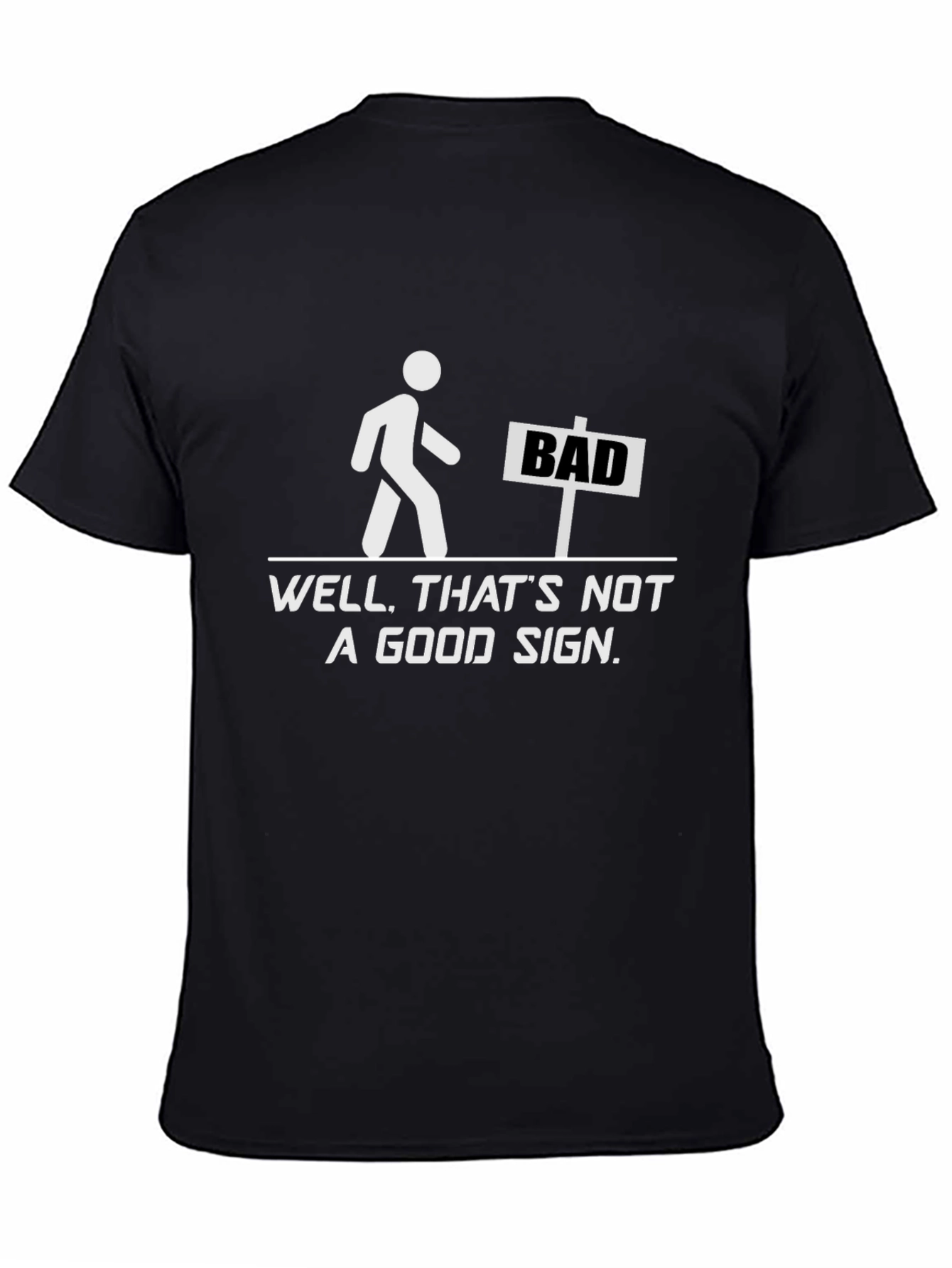 Funny Bad Sign Graphic T-Shirt