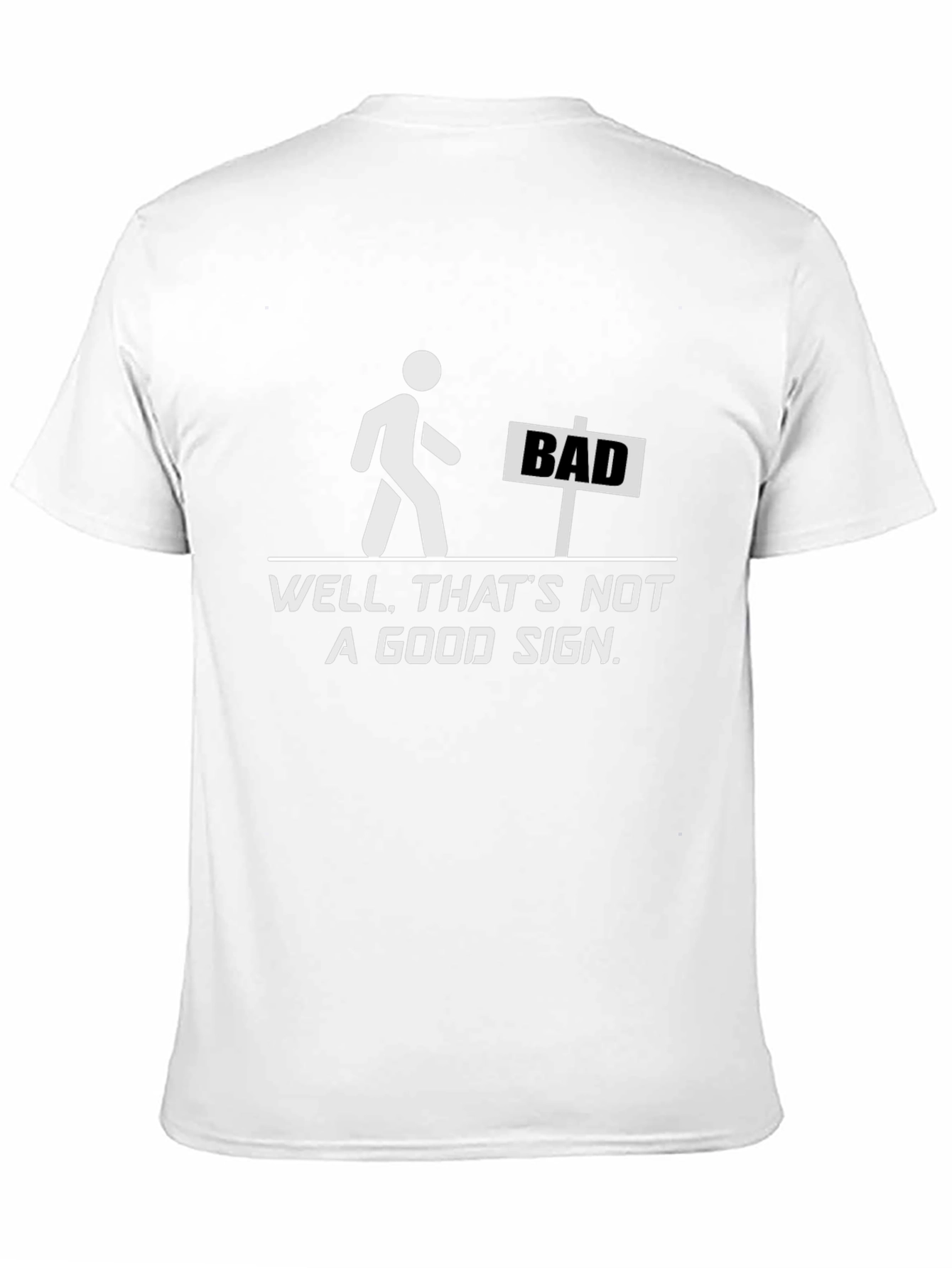 Funny Bad Sign Graphic T-Shirt