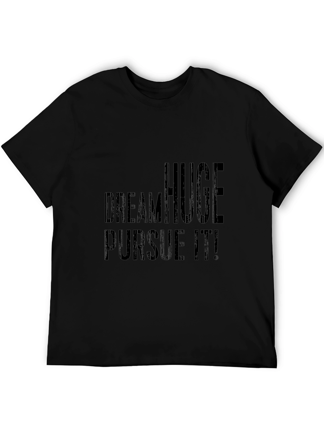 Dream Huge Pursue It! Graphic Tee - Black