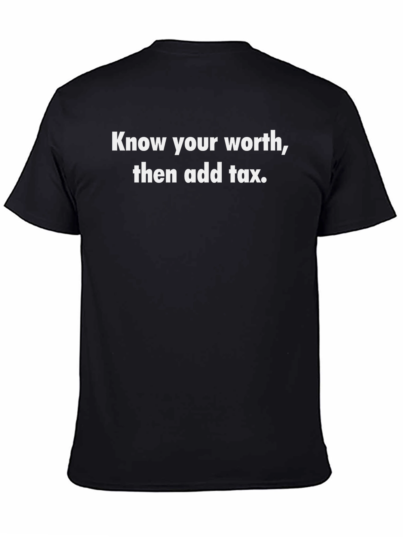 Know Your Worth T-Shirt - Funny Sarcastic Tee