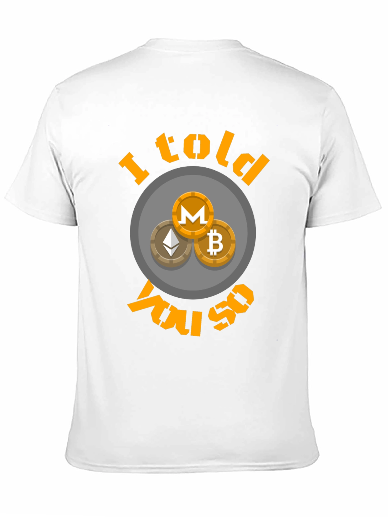 Crypto I Told You So T-Shirt Bitcoin Ethereum Monero