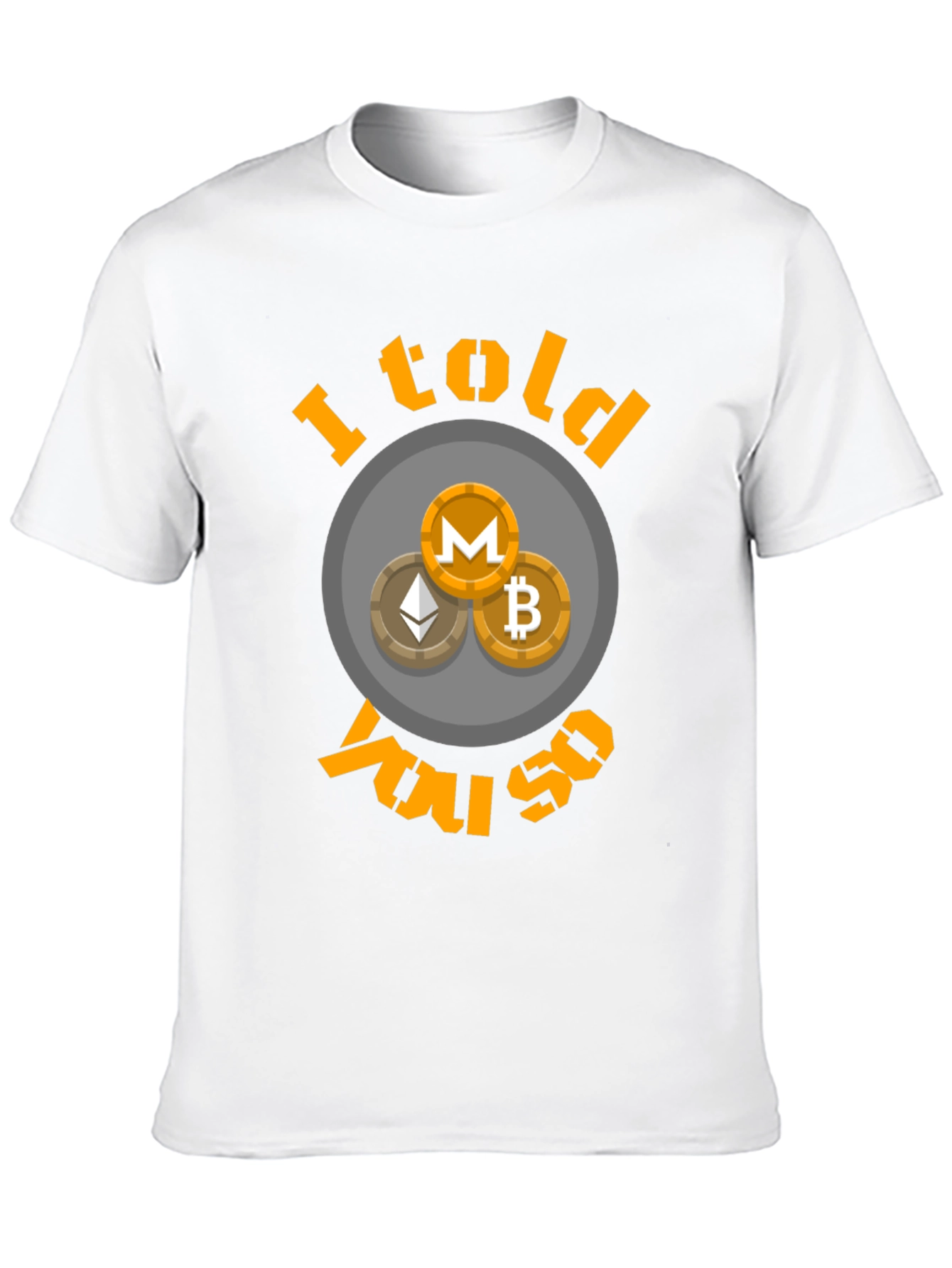 Crypto I Told You So T-Shirt Bitcoin Ethereum Monero