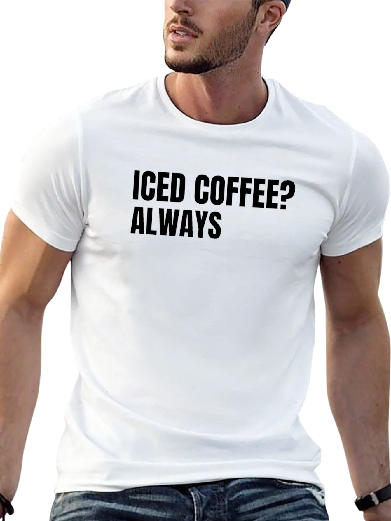 Iced Coffee? Always Black T-Shirt