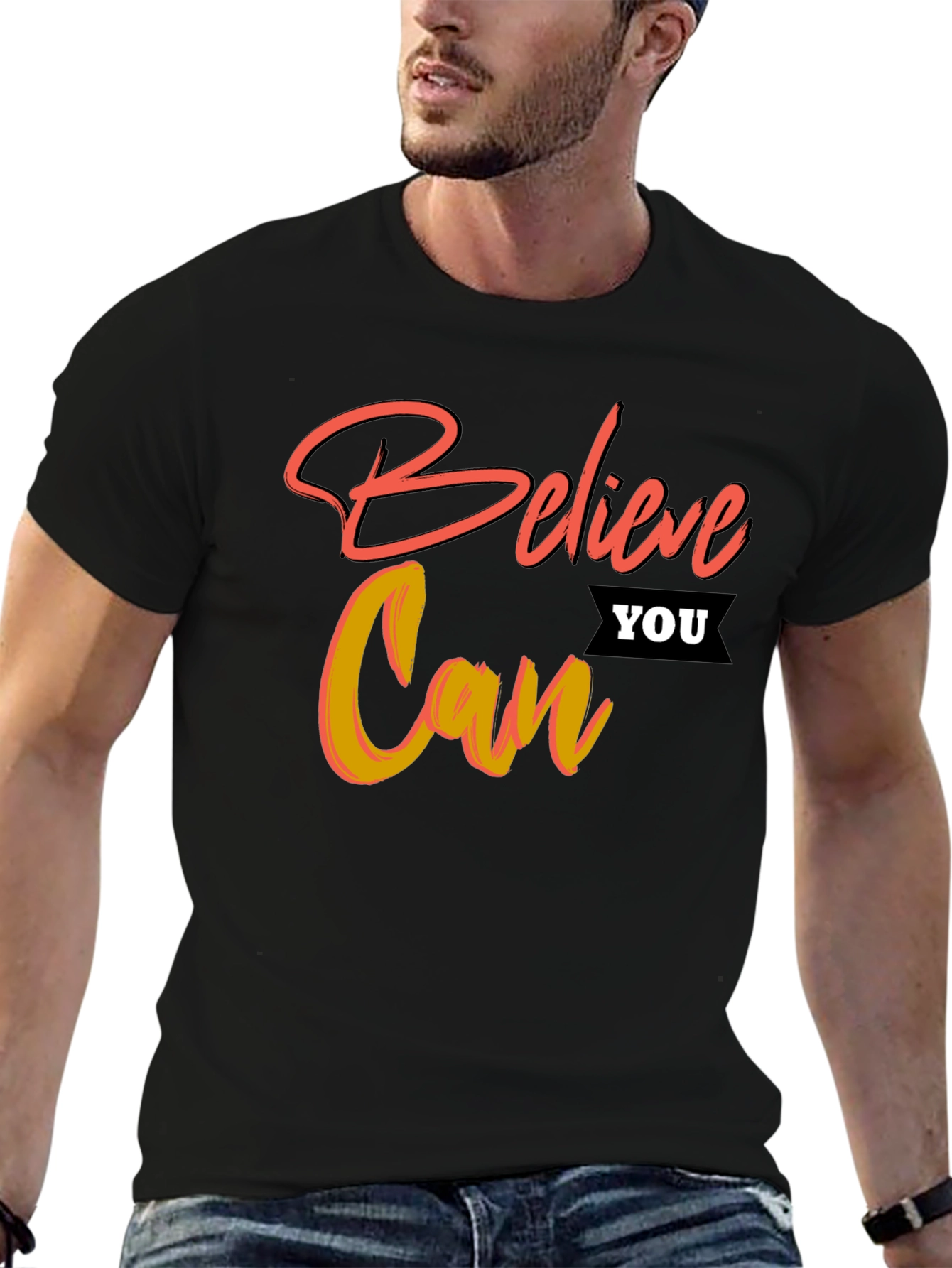 Believe You Can Graphic T-Shirt - Motivational Tee