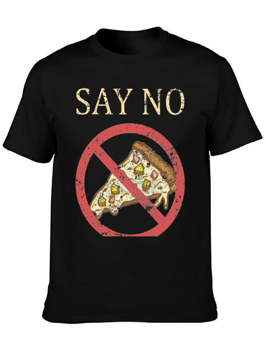 Say No To Pizza T-Shirt - Black Graphic Tee