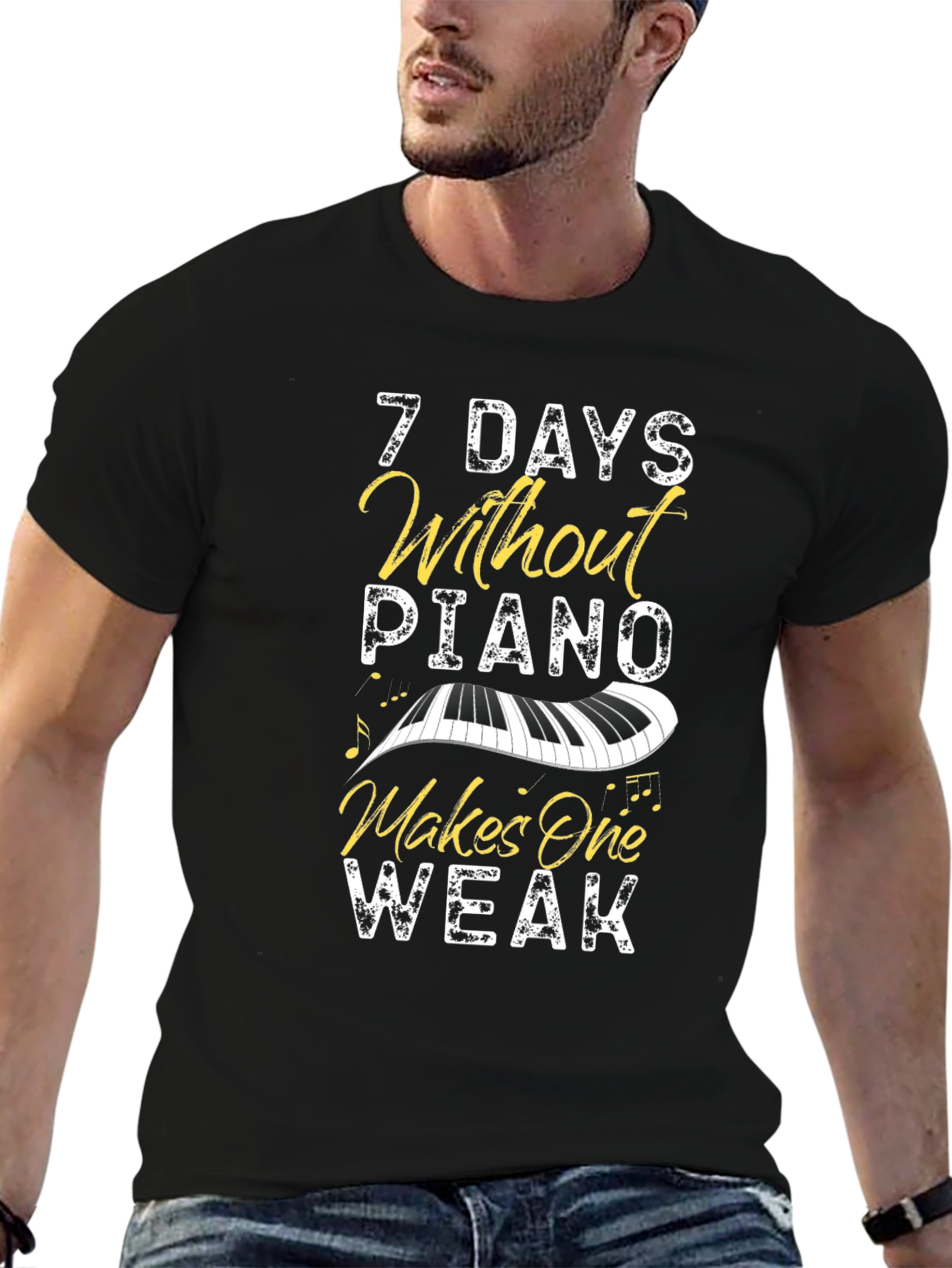 7 Days Without Piano T-Shirt - Music Lover Tee