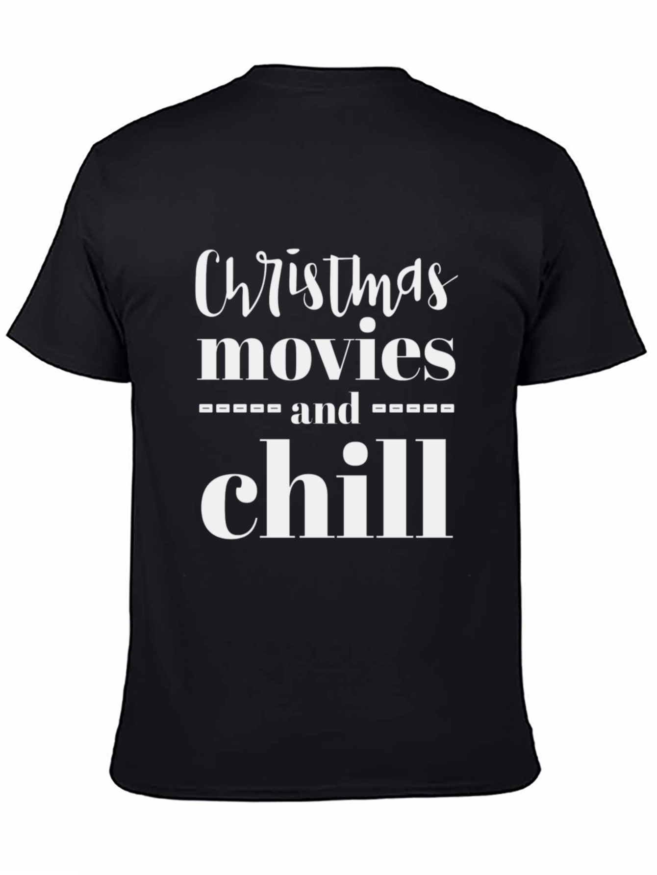 Christmas Movies and Chill Graphic Tee