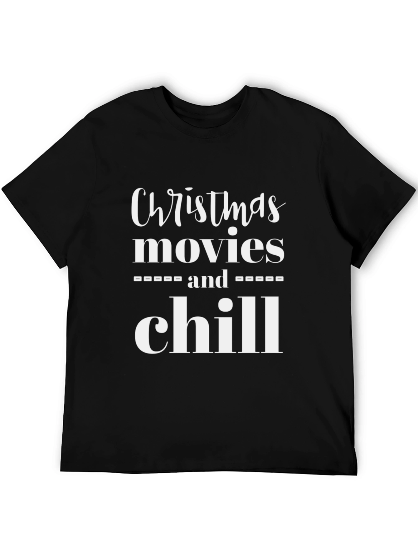 Christmas Movies and Chill Graphic Tee