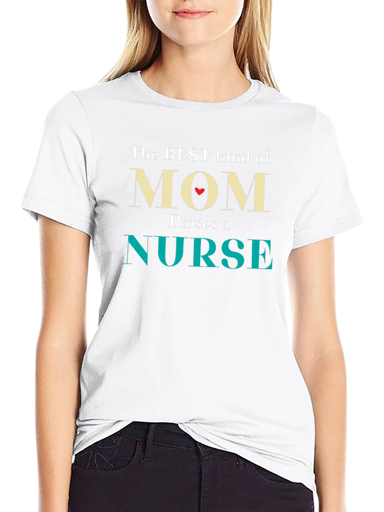 Best Mom Raises a Nurse T-Shirt