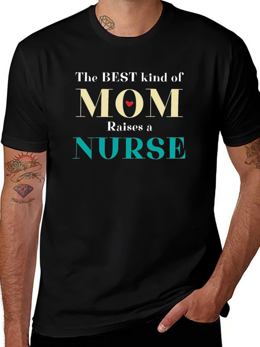 Best Mom Raises a Nurse T-Shirt