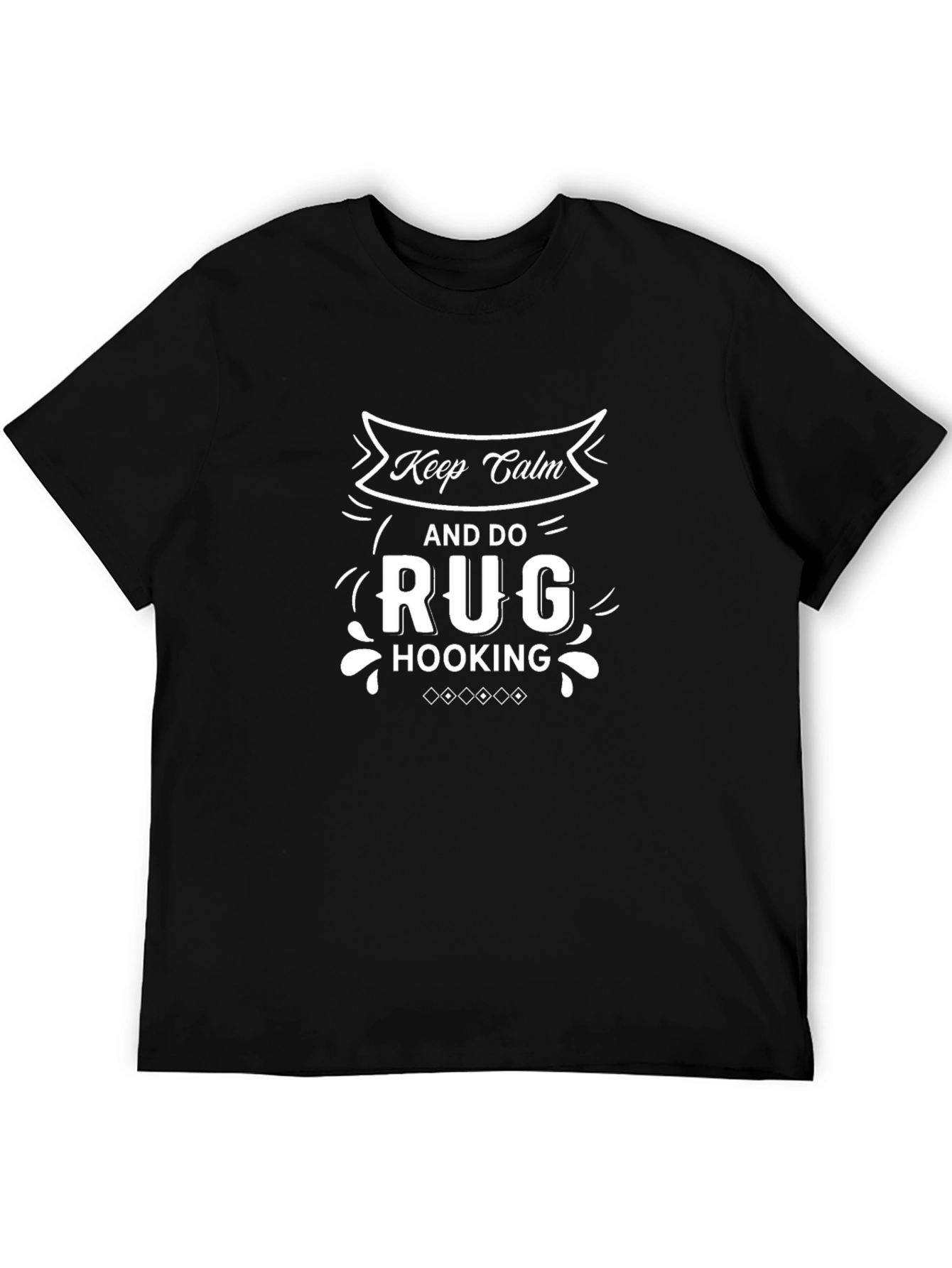 Keep Calm and Do Rug Hooking T-Shirt