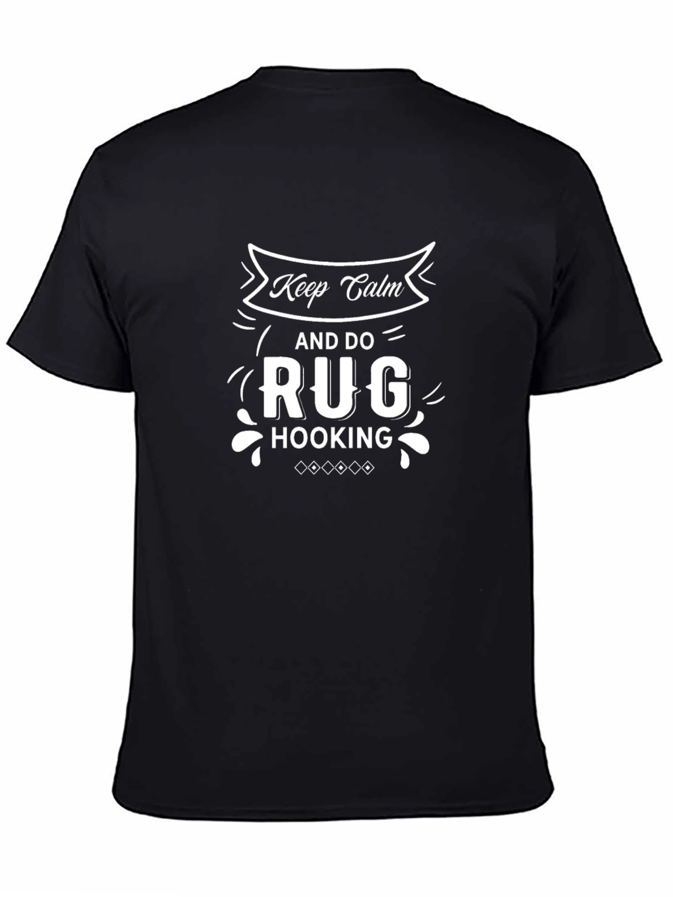 Keep Calm and Do Rug Hooking T-Shirt
