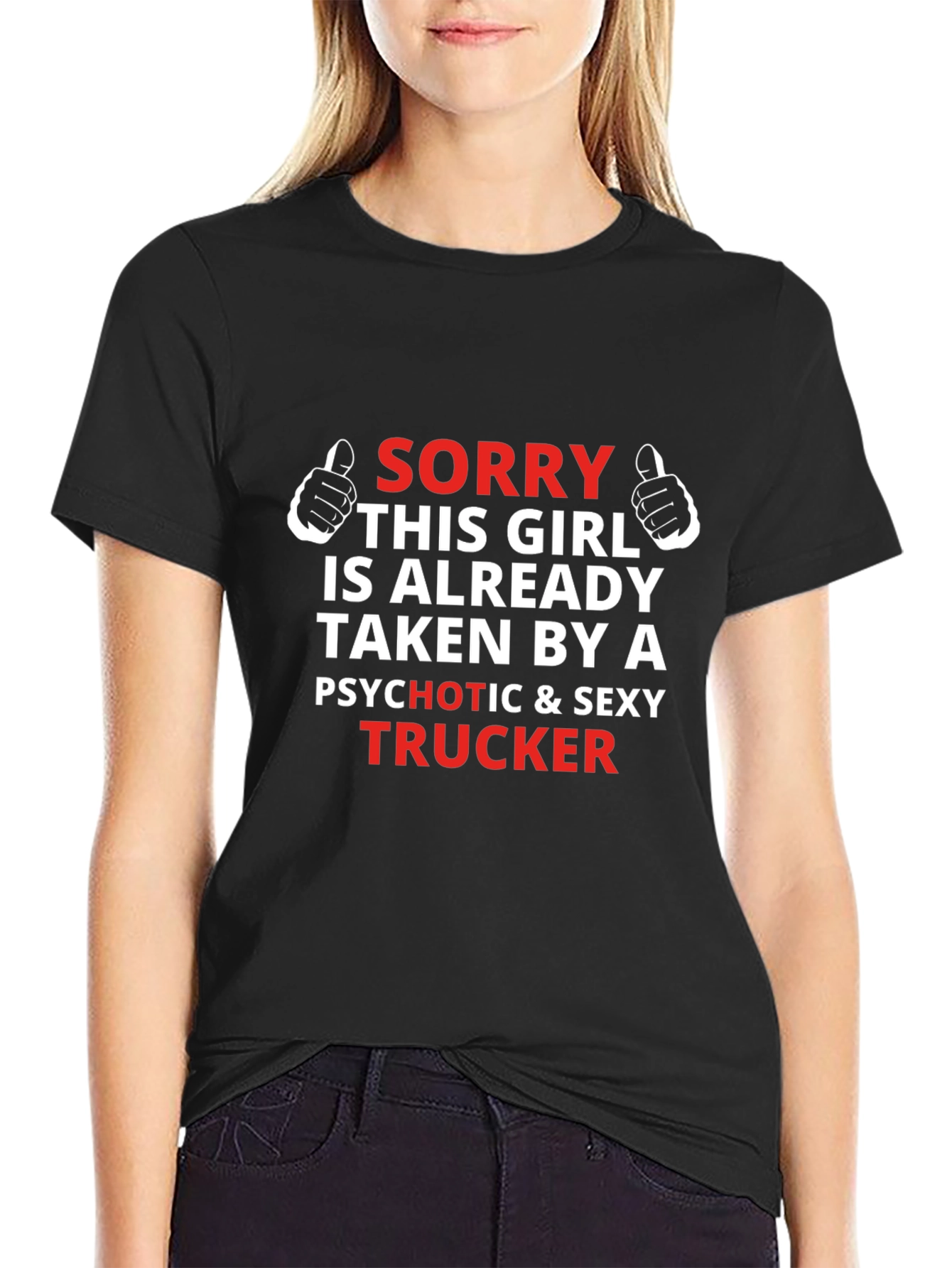 Sorry Taken By Trucker T-Shirt