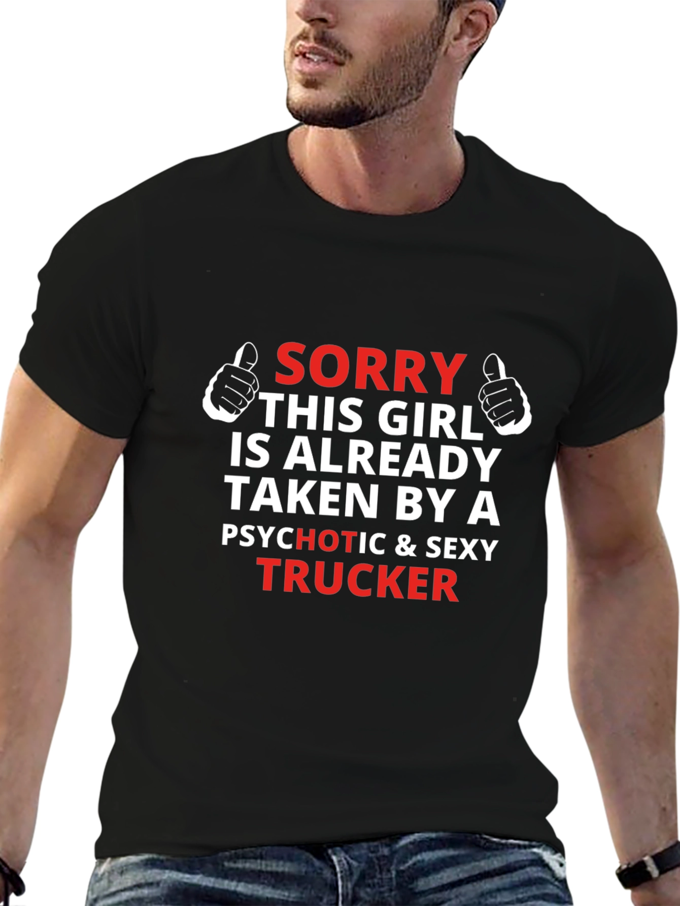 Sorry Taken By Trucker T-Shirt