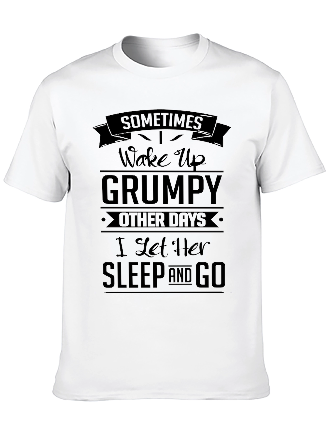 Grumpy Sleep Go Funny Black T-Shirt