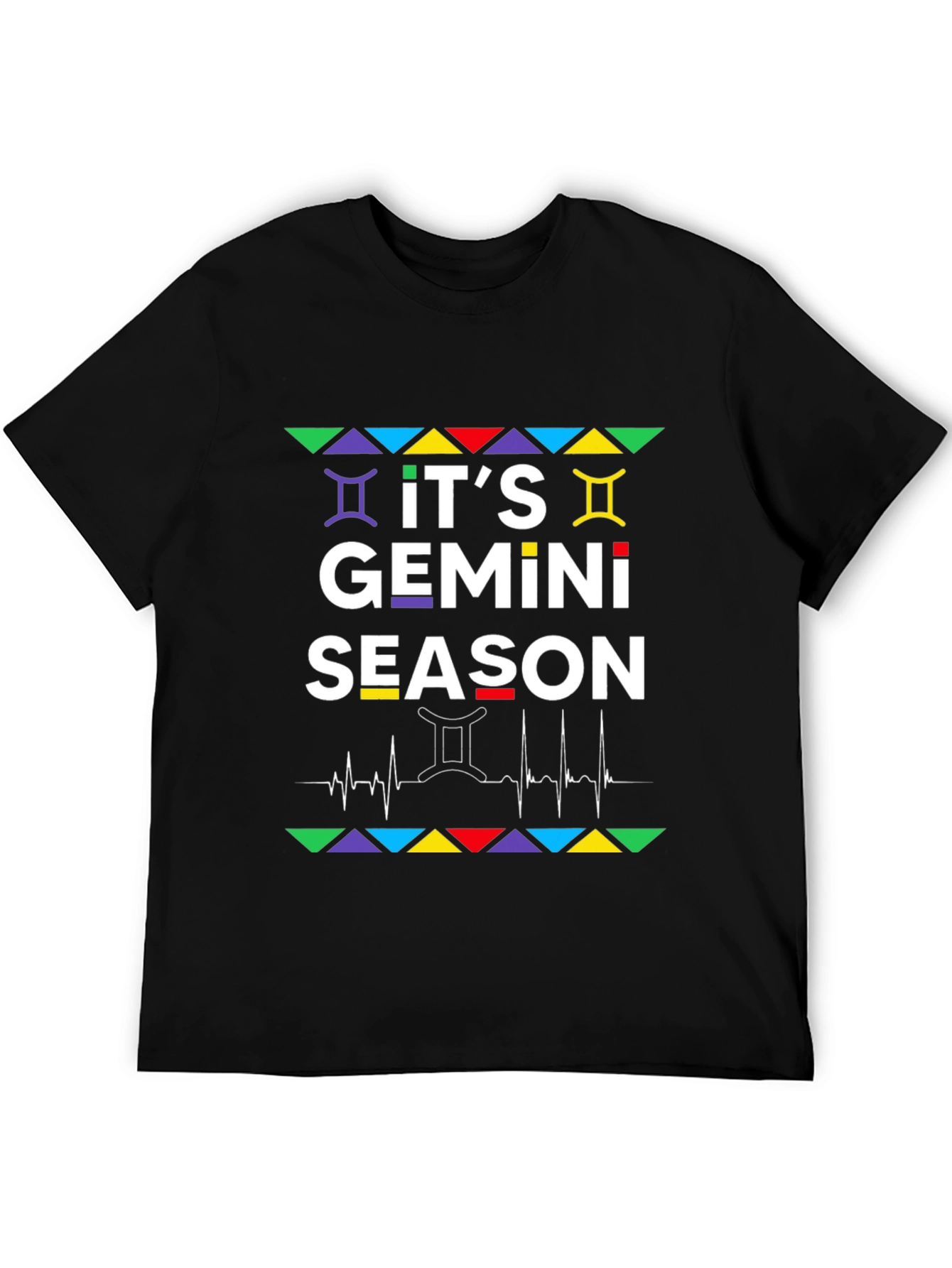 Its Gemini Season Black T-Shirt