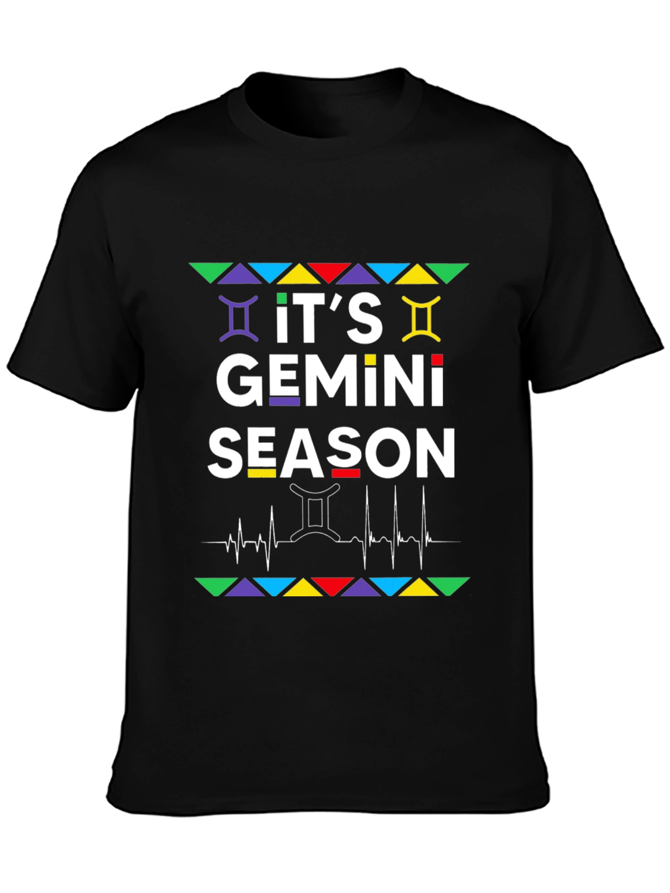 Its Gemini Season Black T-Shirt