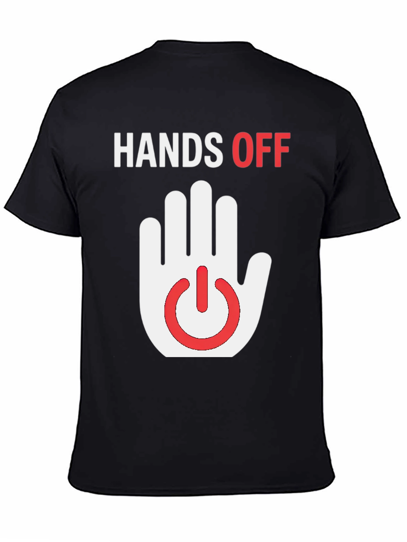 Hands Off Graphic T-Shirt - Funny Novelty Tee