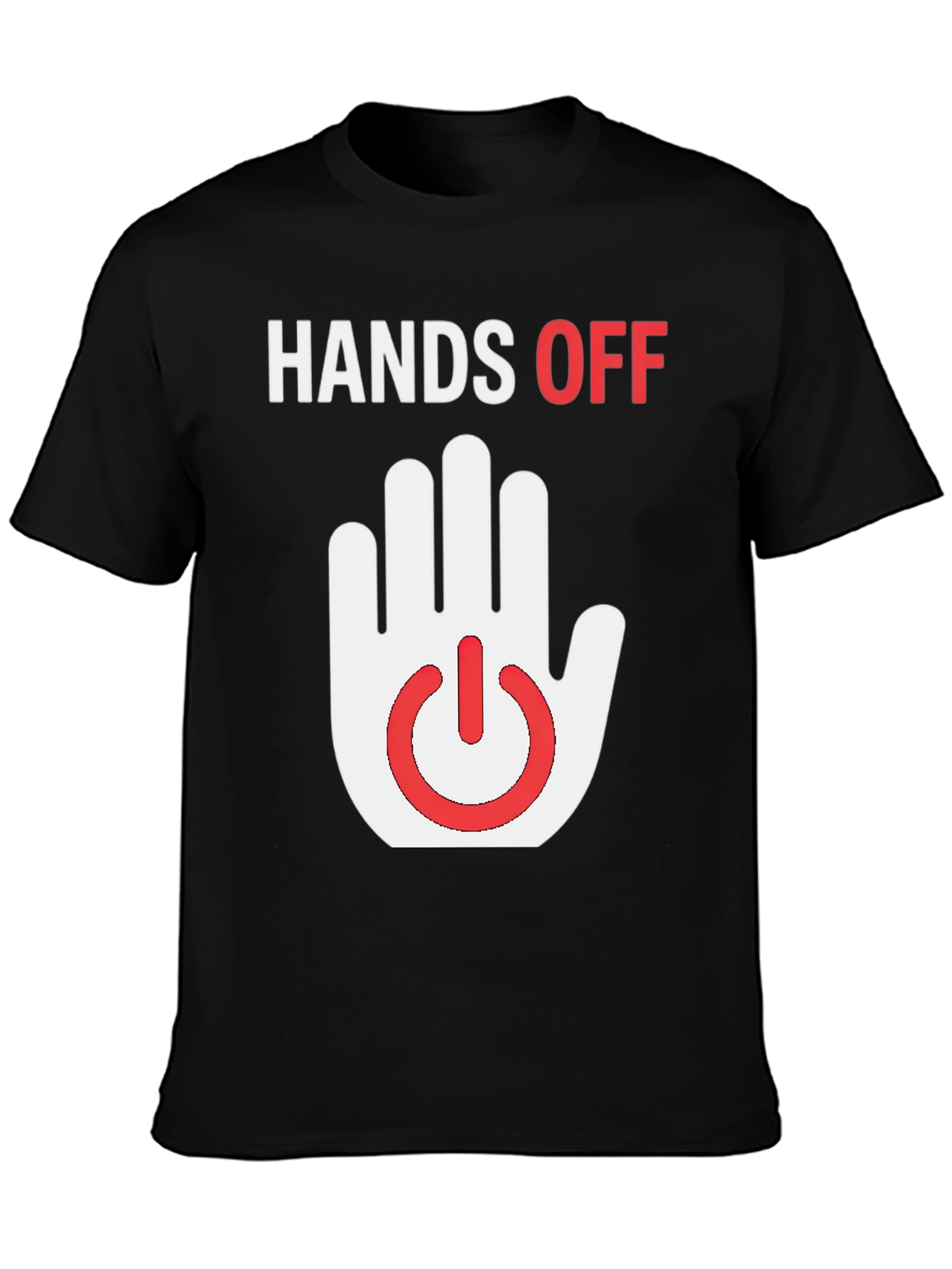 Hands Off Graphic T-Shirt - Funny Novelty Tee
