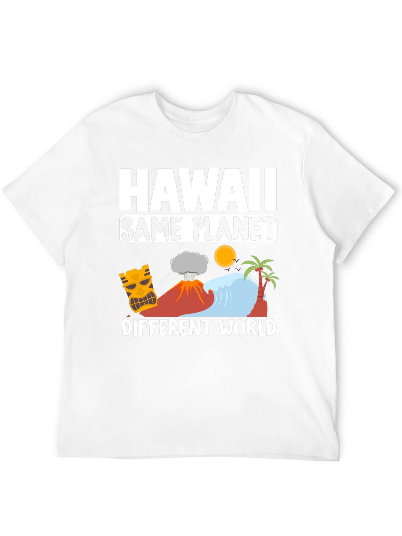 Hawaii Same Planet Different World Graphic T-Shirt