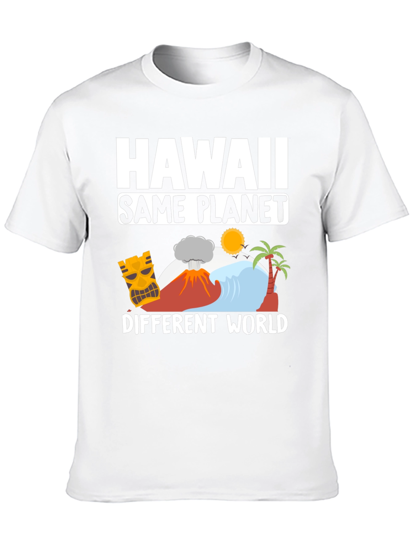 Hawaii Same Planet Different World Graphic T-Shirt