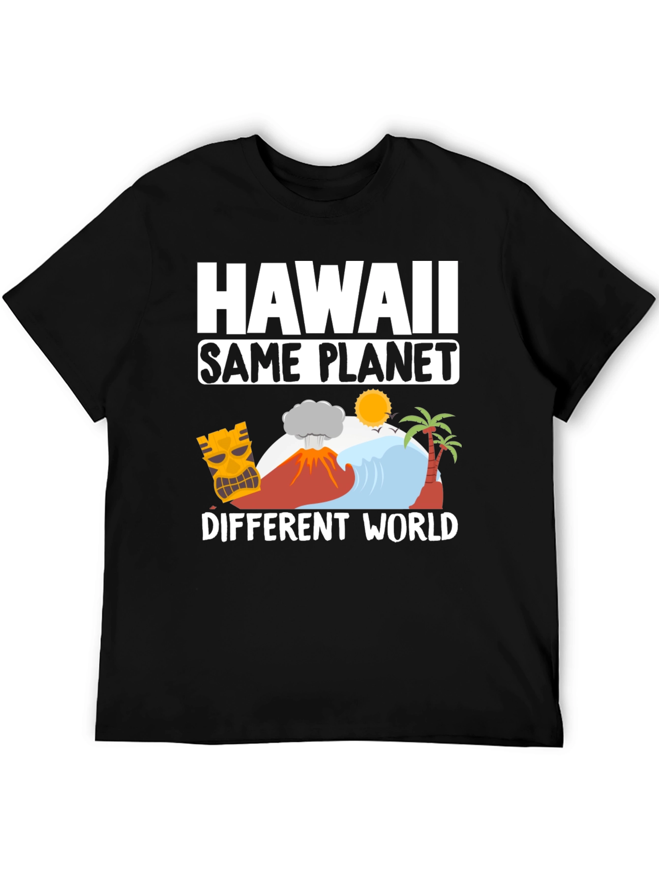 Hawaii Same Planet Different World Graphic T-Shirt