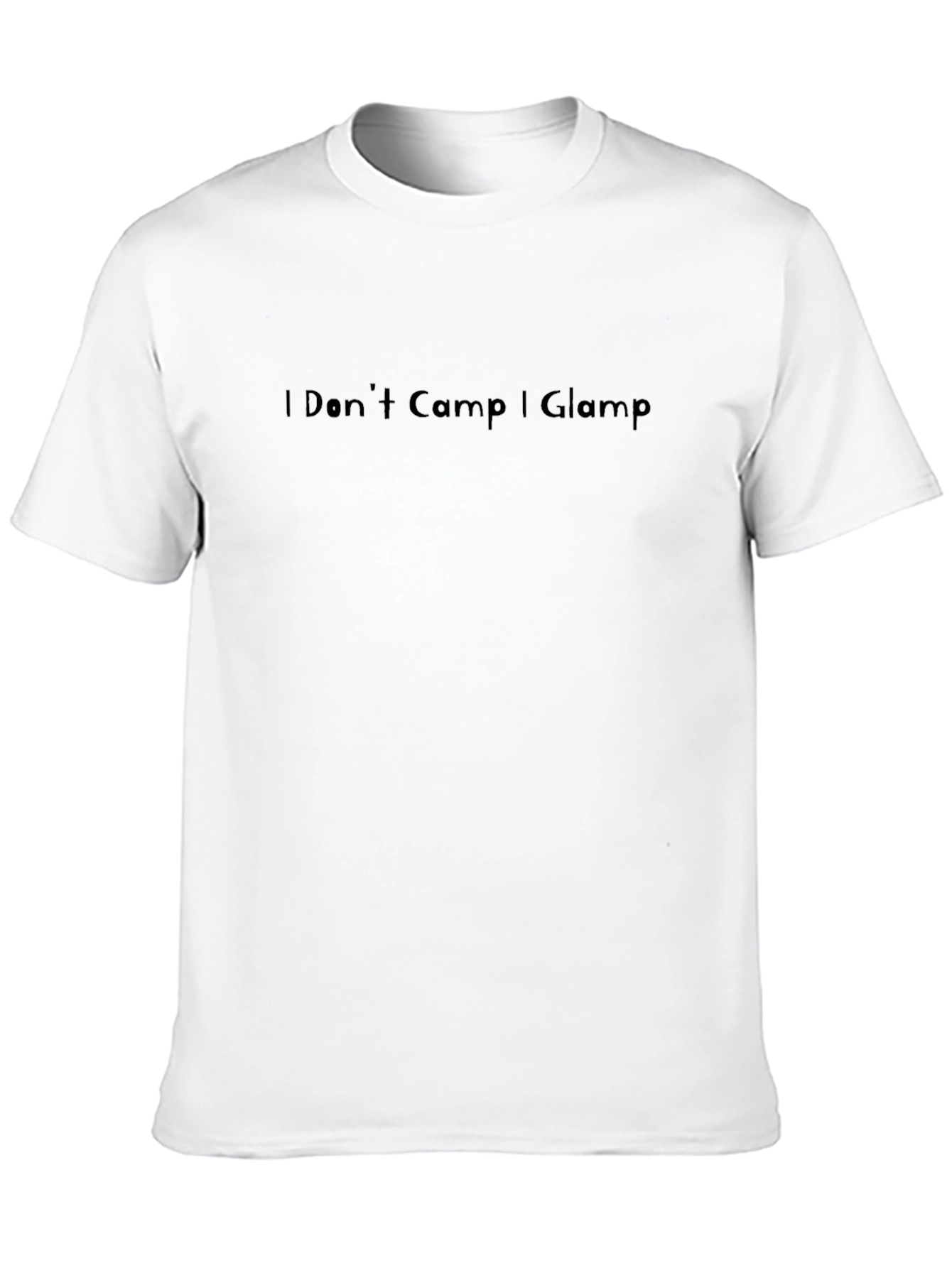 I Dont Camp I Glamp T-Shirt