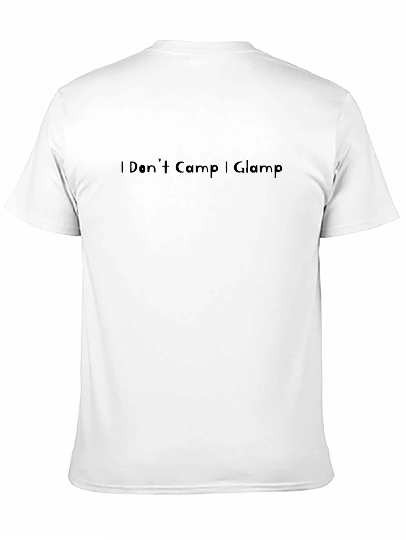 I Dont Camp I Glamp T-Shirt