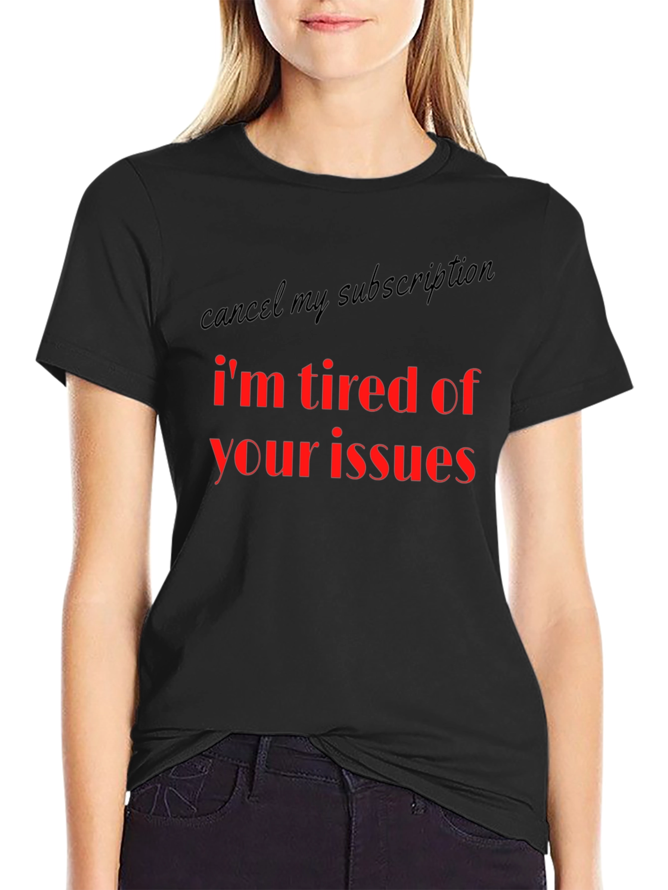 Im Tired Of Your Issues Graphic T-Shirt