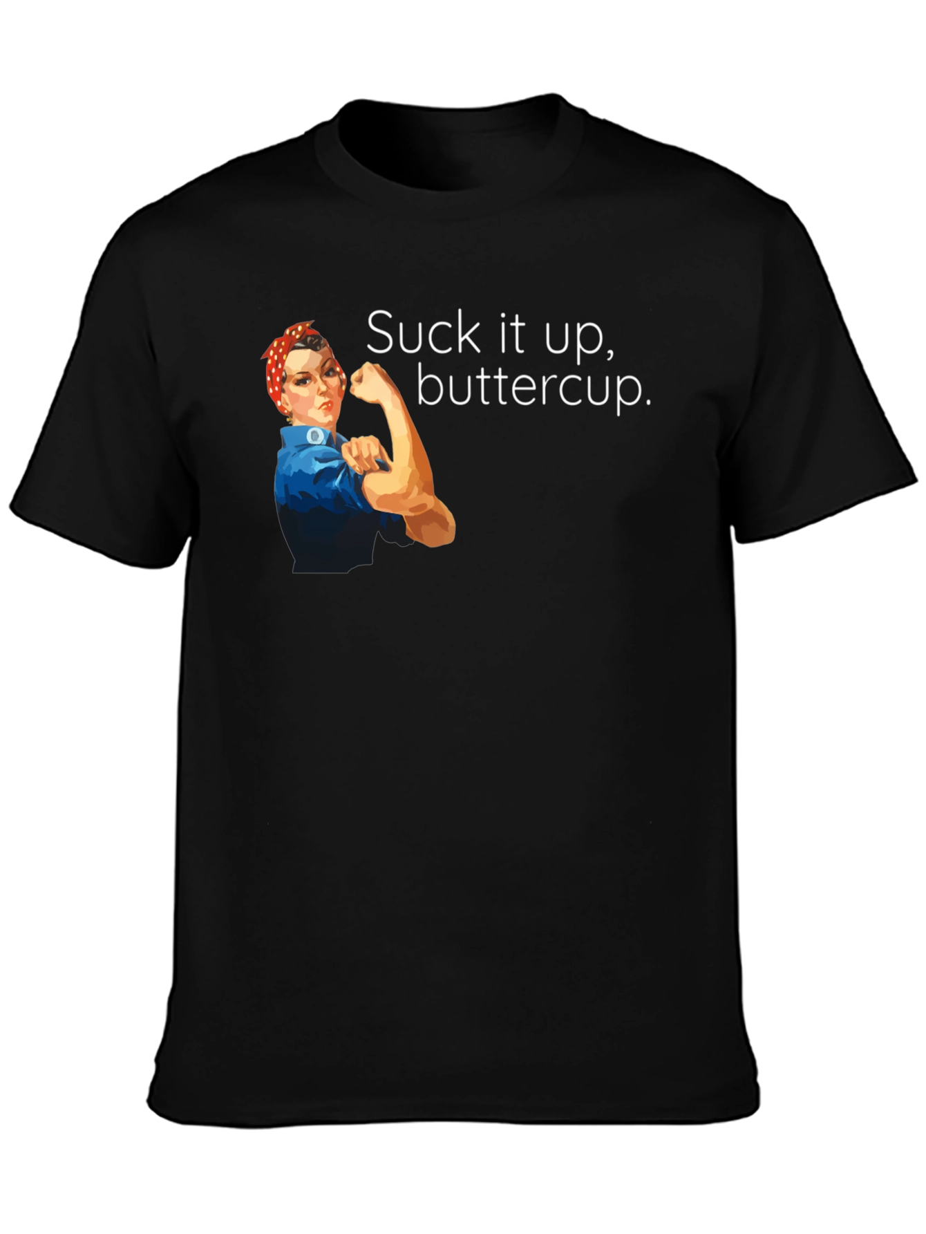 Suck It Up Buttercup Graphic T-Shirt