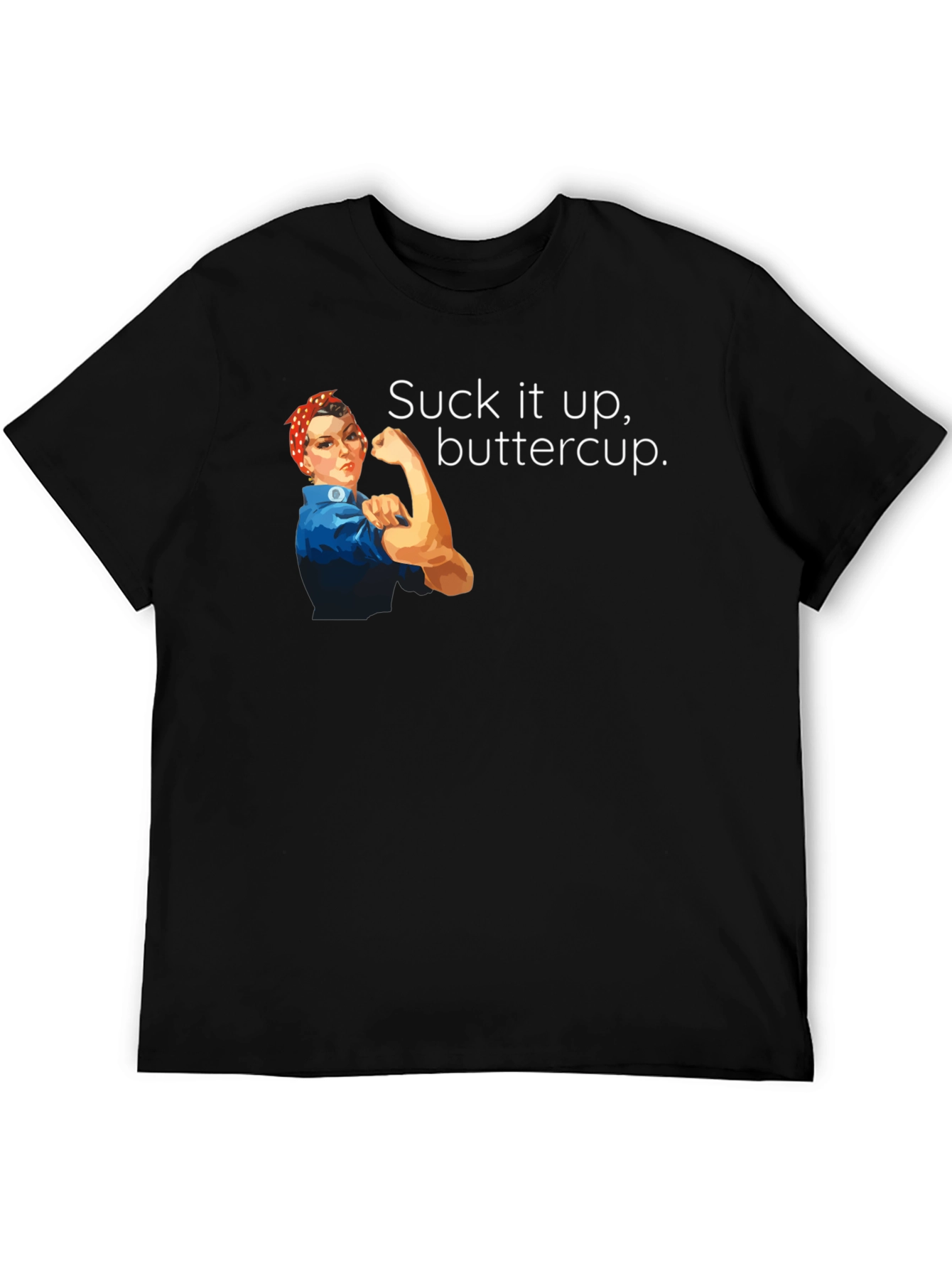 Suck It Up Buttercup Graphic T-Shirt