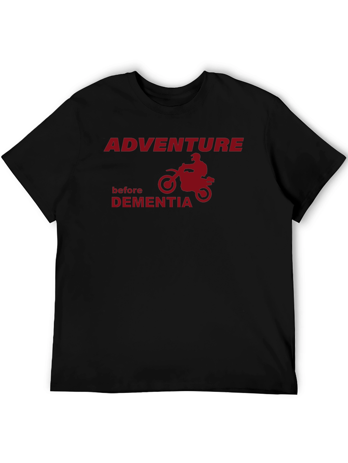 Adventure Before Dementia T-Shirt