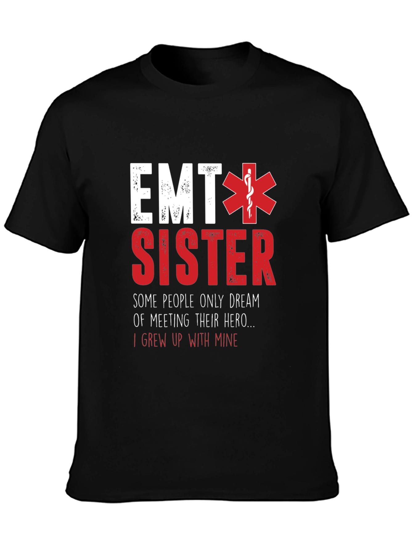 EMT Sister T-Shirt - Hero Family Tee