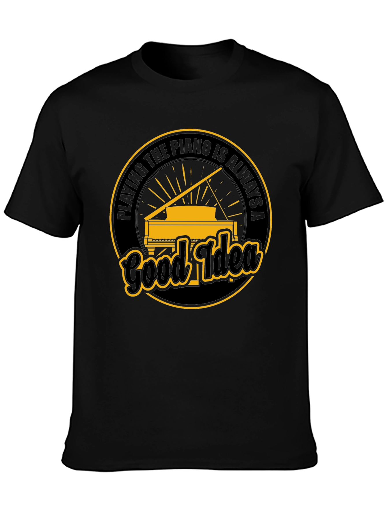 Piano Good Idea T-Shirt: Musicians Apparel
