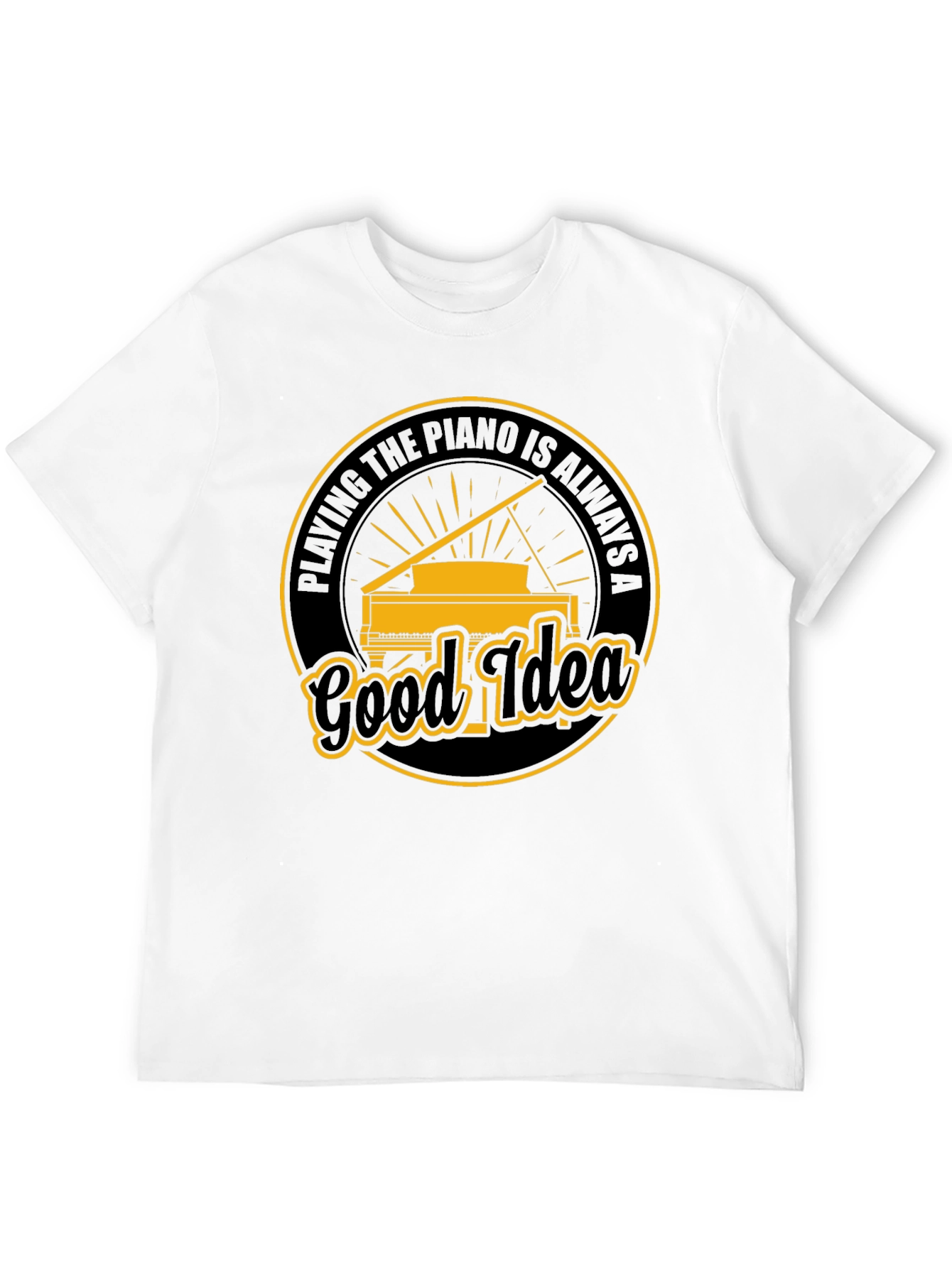 Piano Good Idea T-Shirt: Musicians Apparel