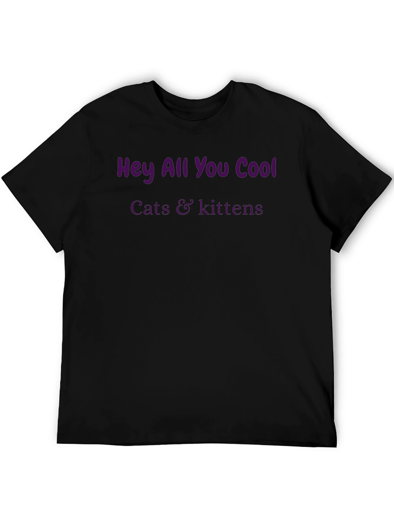 Hey All You Cool Cats & Kittens T-Shirt