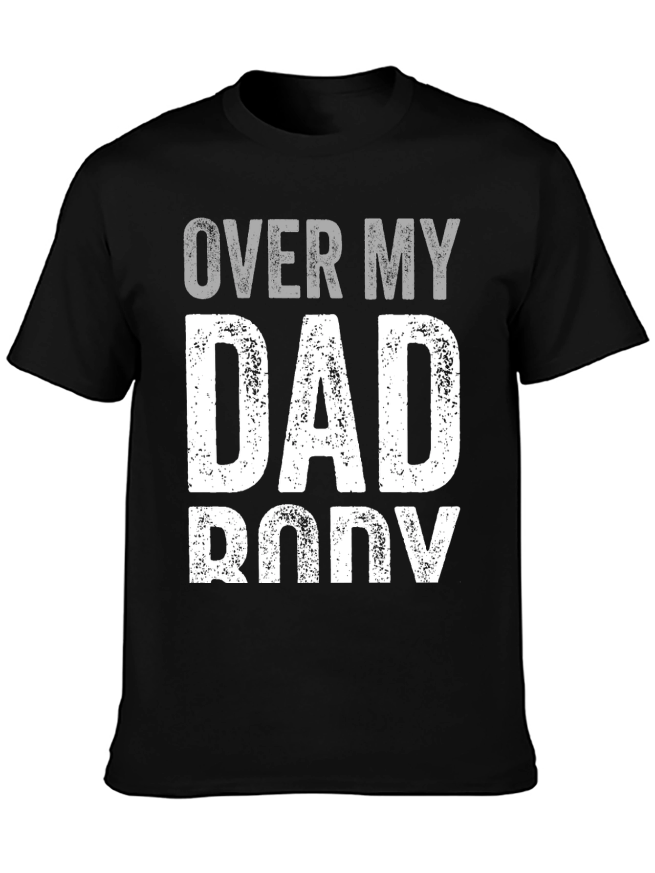 Over My Dad Body Graphic Tee