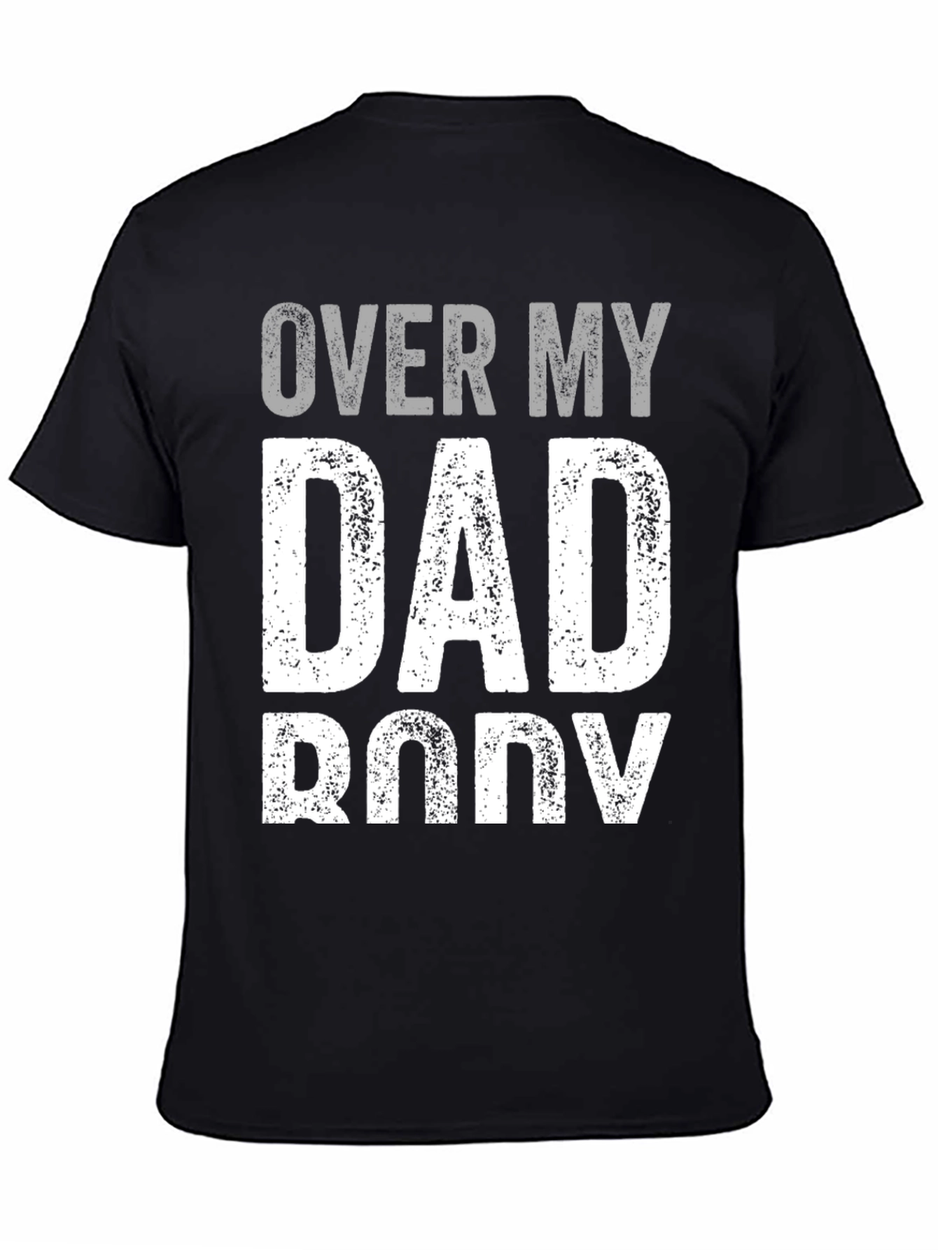 Over My Dad Body Graphic Tee