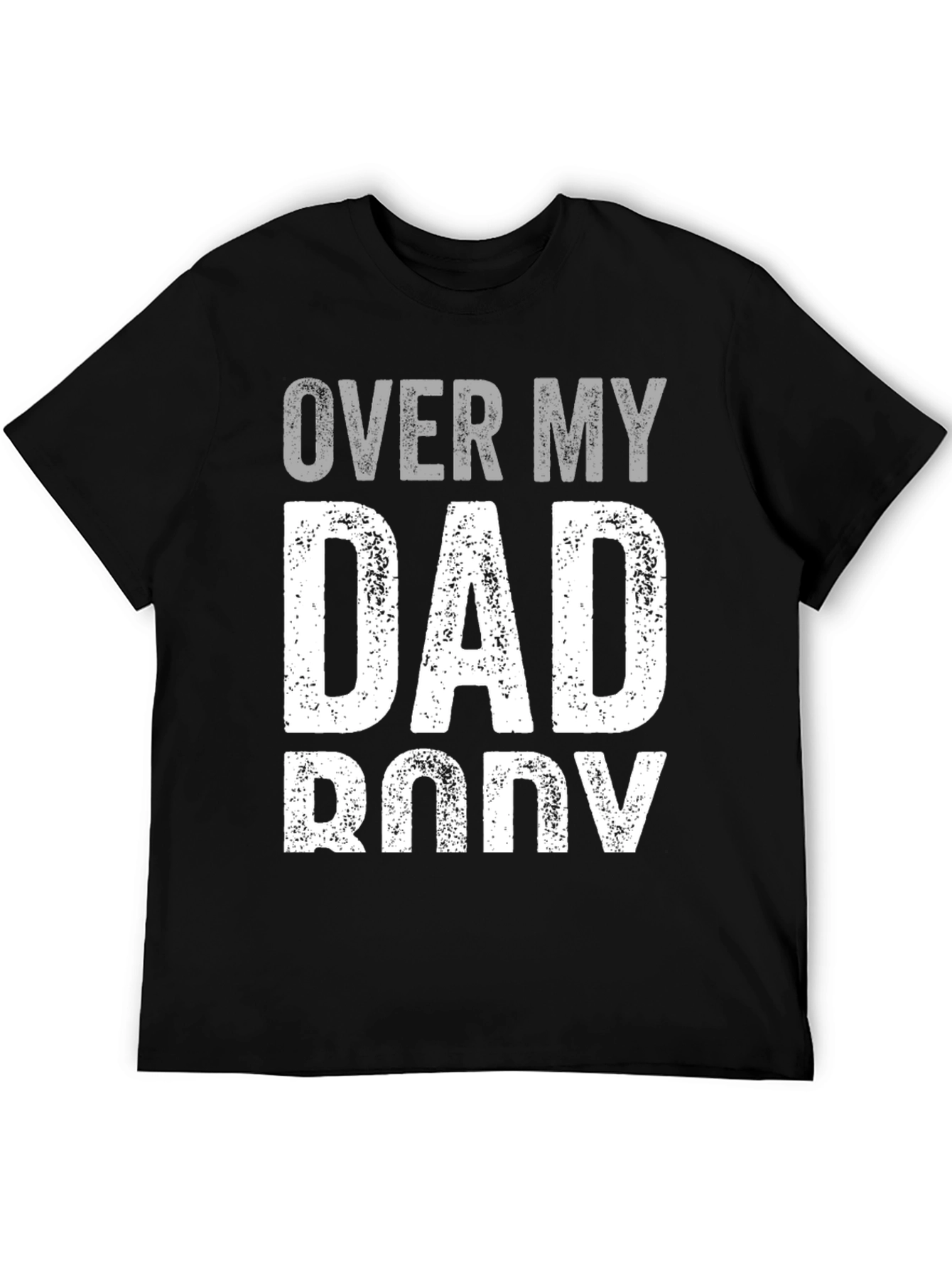 Over My Dad Body Graphic Tee