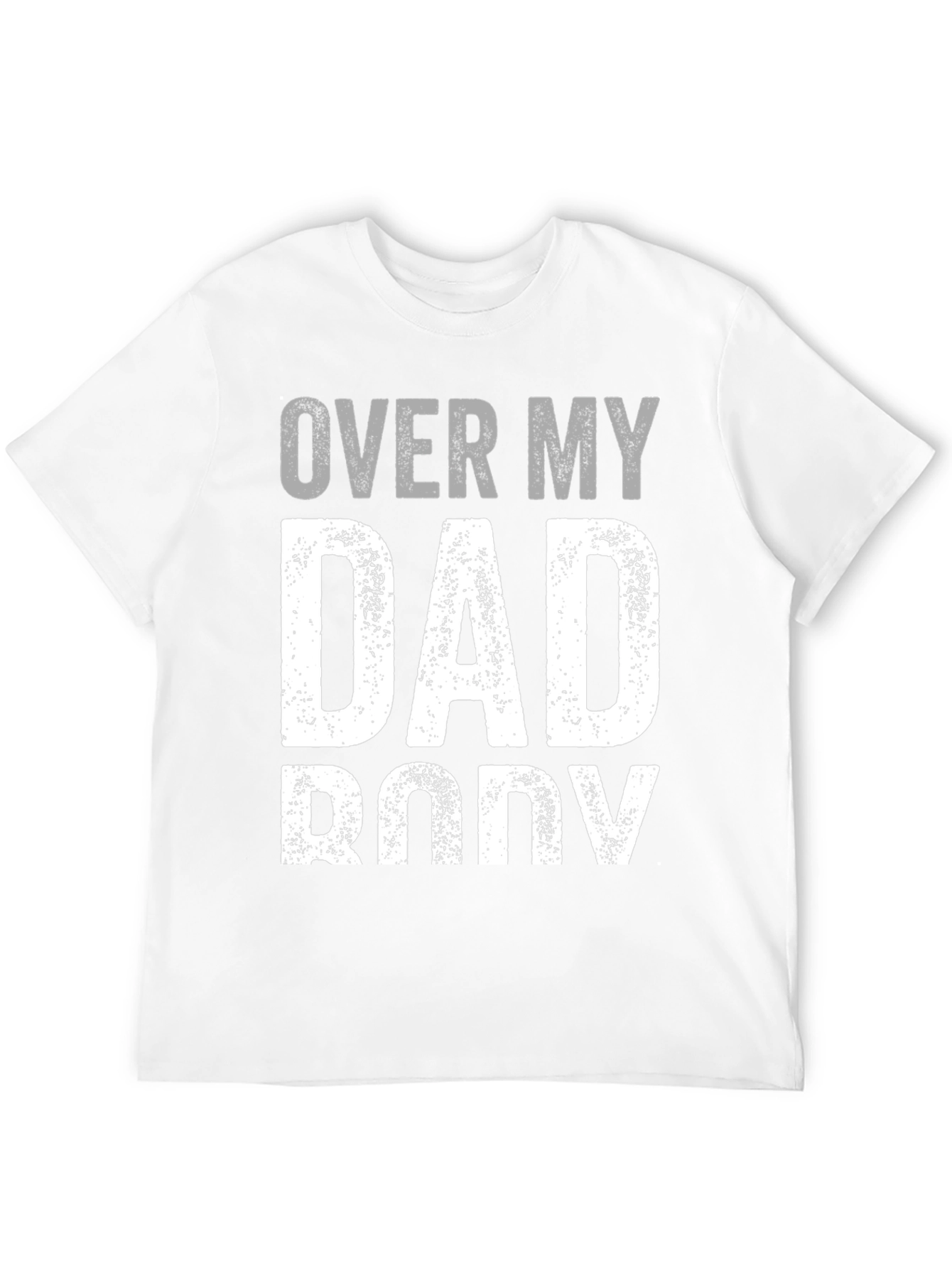 Over My Dad Body Graphic Tee