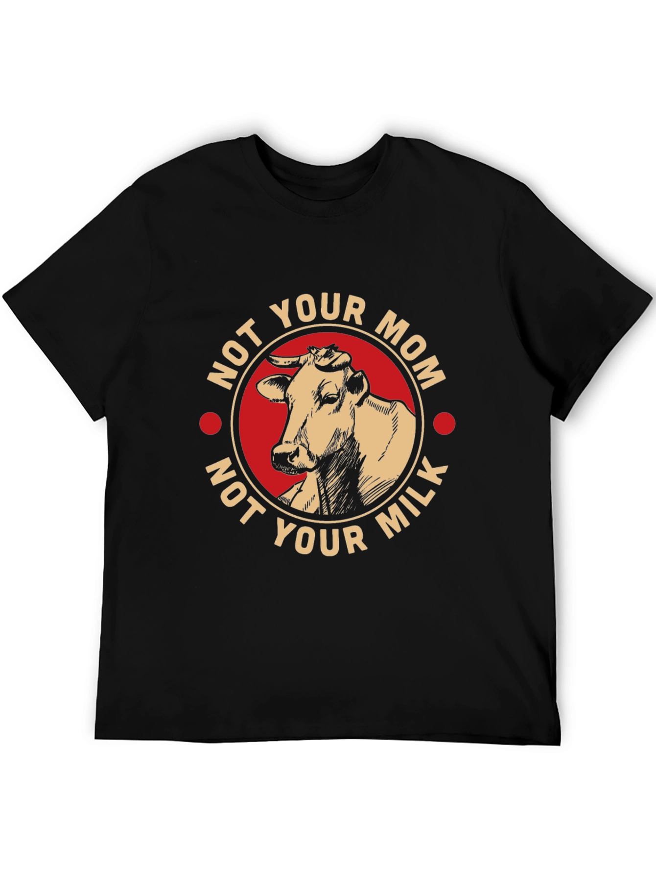 Vegan Not Your Mom Not Your Milk Black T-Shirt