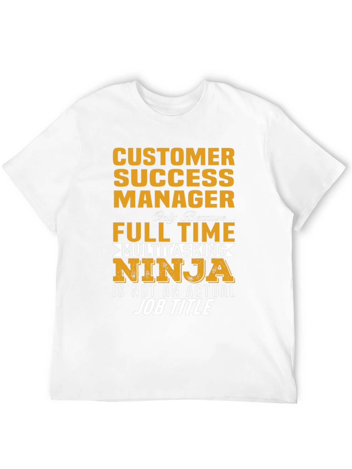 Customer Success Manager Ninja T-Shirt