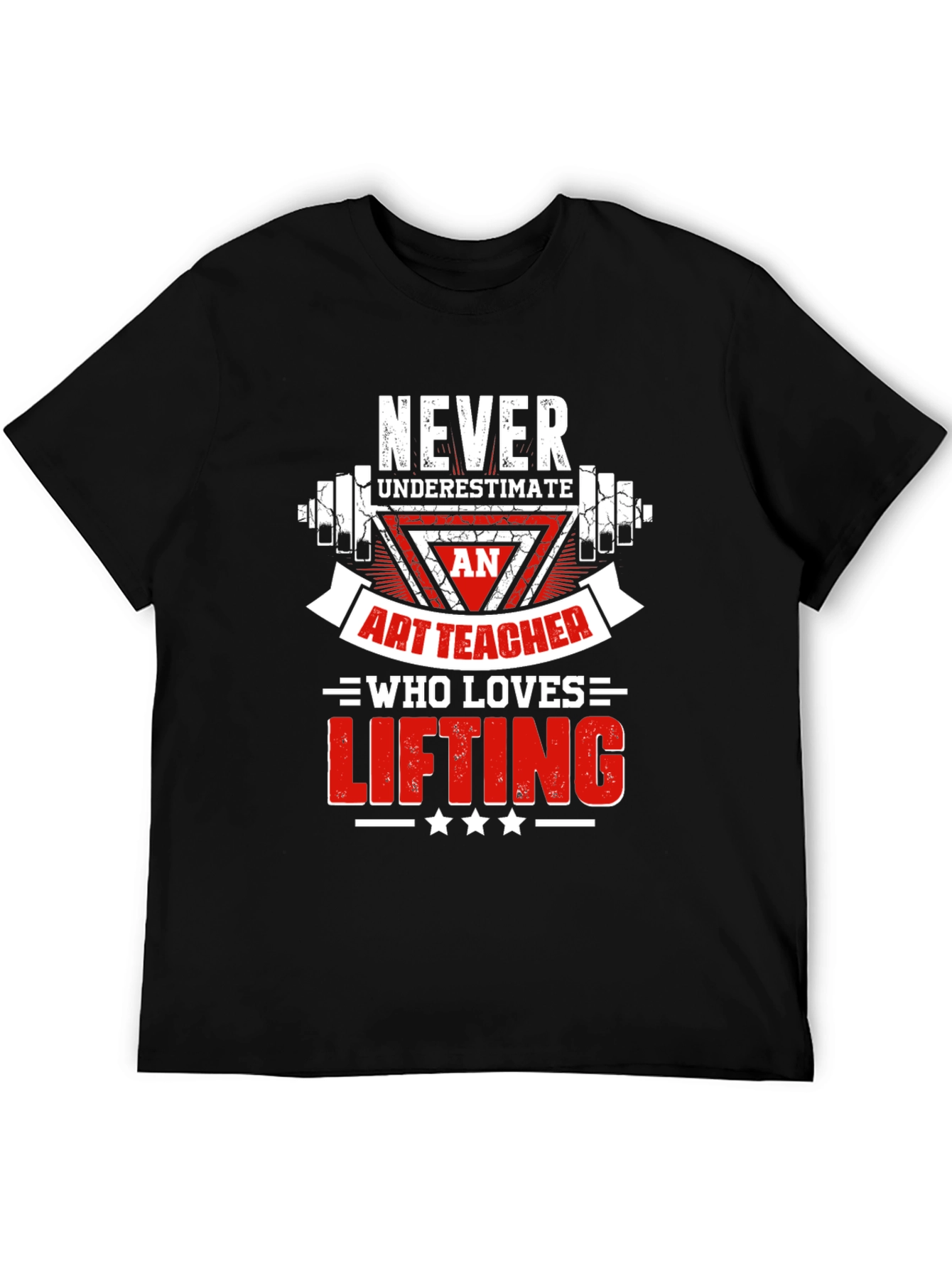 Art Teacher Lifting T-Shirt - Never Underestimate
