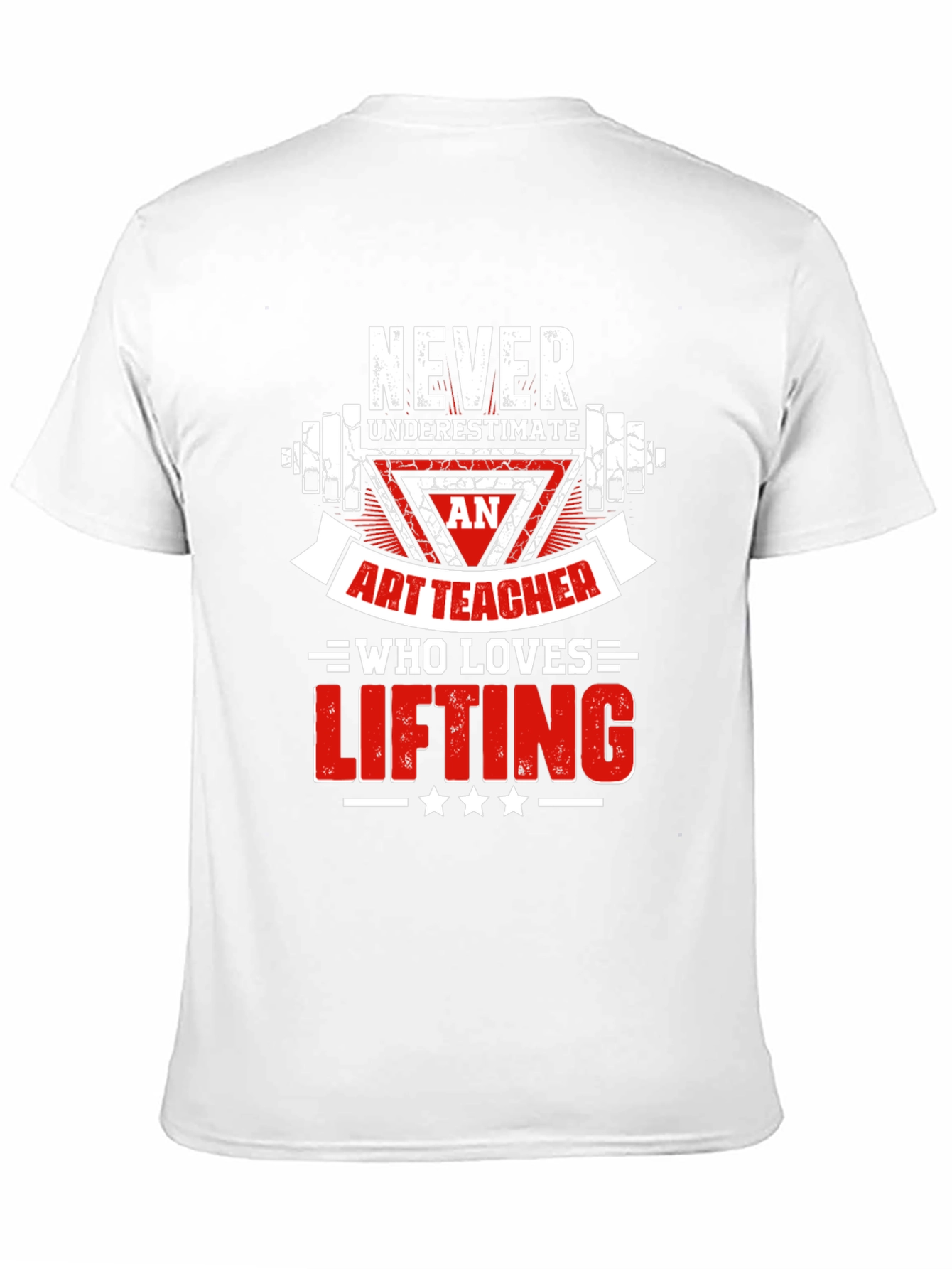 Art Teacher Lifting T-Shirt - Never Underestimate