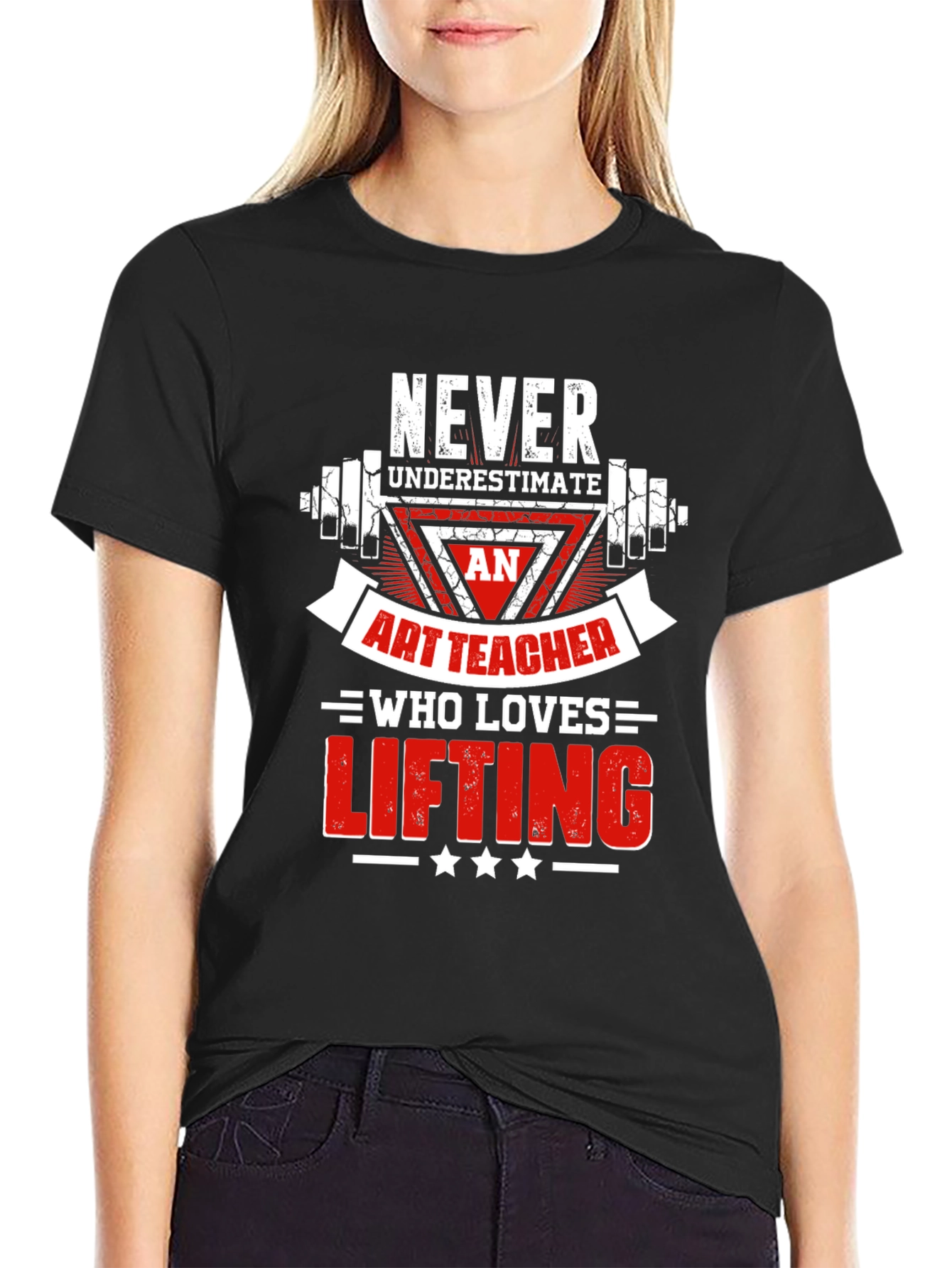 Art Teacher Lifting T-Shirt - Never Underestimate